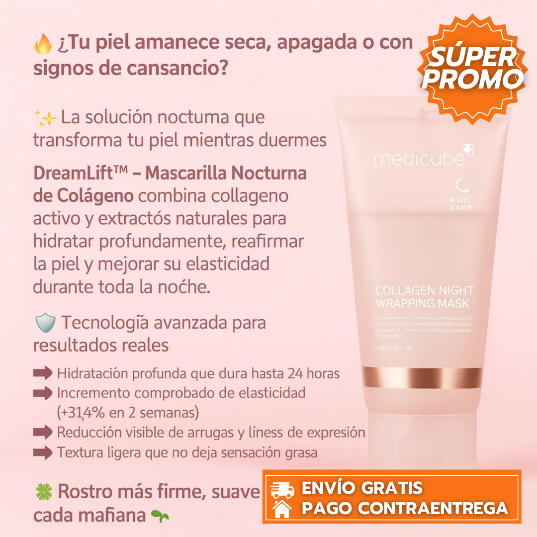 DreamLift™: Mascarilla Nocturna de Colágeno que hidrata profundamente, reafirma la piel y mejora la elasticidad.